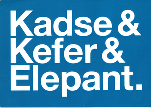Kadse & Kefer & Elepant.